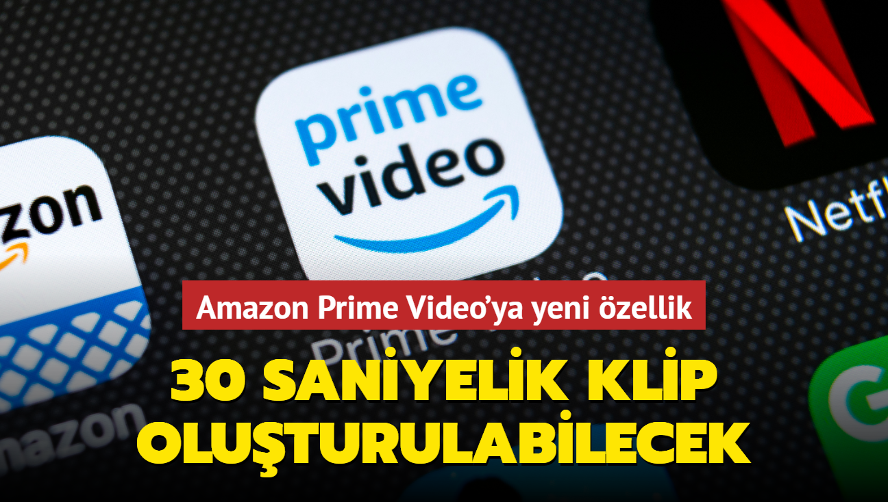 Amazon Prime Video'ya yeni özellik: 30 saniyelik klipler paylaşılabilecek