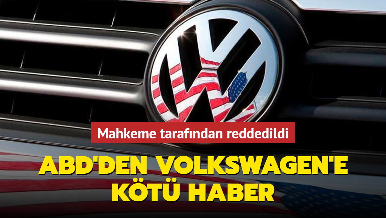 ABD'den Volkswagen'e kt haber... Mahkeme reddetti