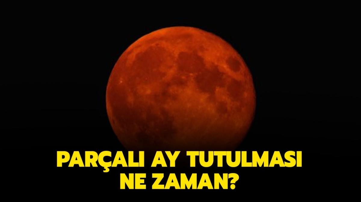 19 Kasm Paral Ay tutulmas Trkiye'den izlenecek mi" Ay tutulmas ne zaman, saat kata"