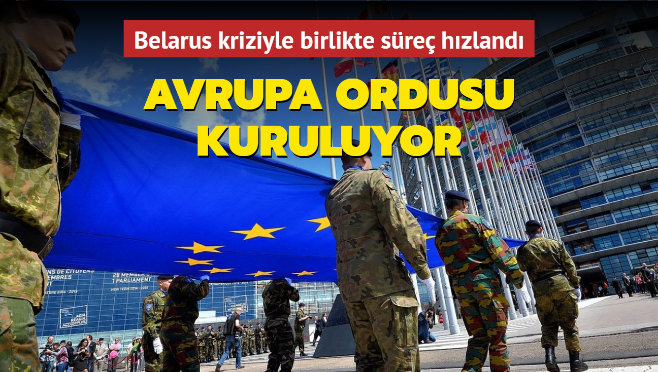 Belarus kriziyle birlikte sre hzland... Avrupa ordusu kuruluyor