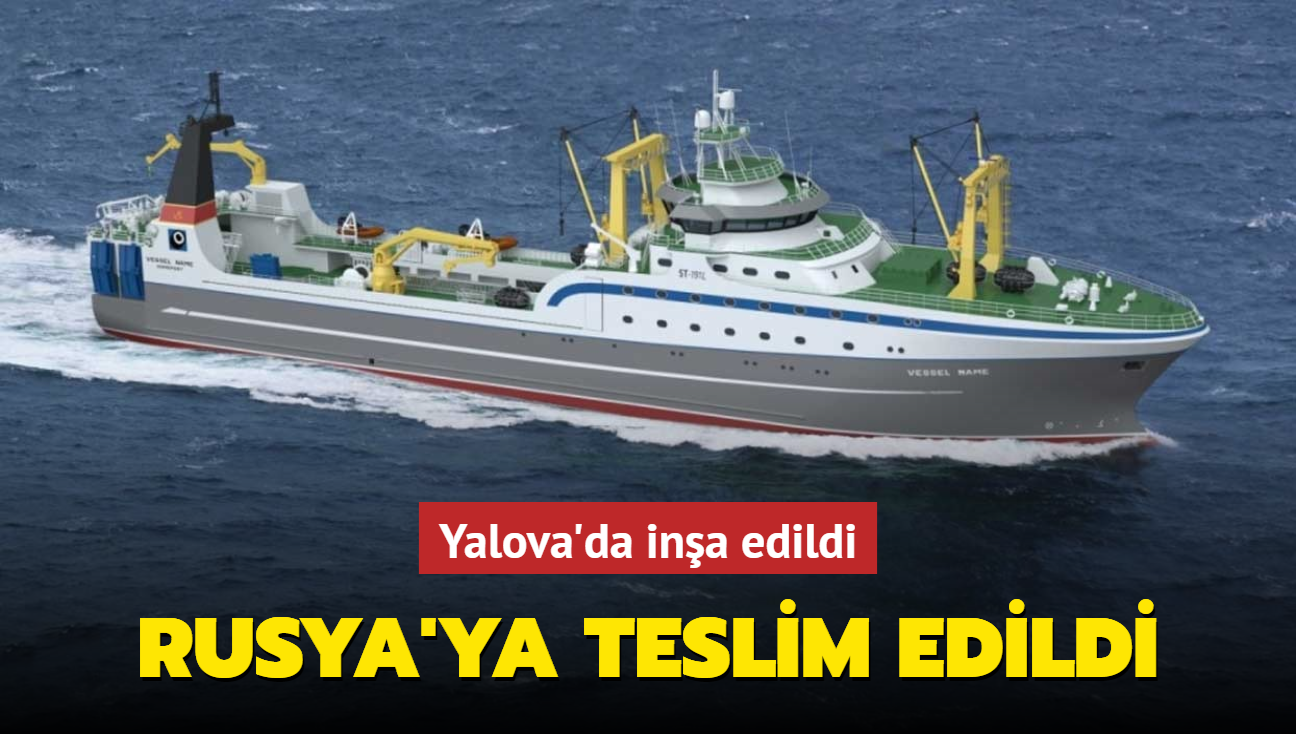Dnyann en byk gemileri arasnda... Yalova'da ina edilip Rusya'ya teslim edildi