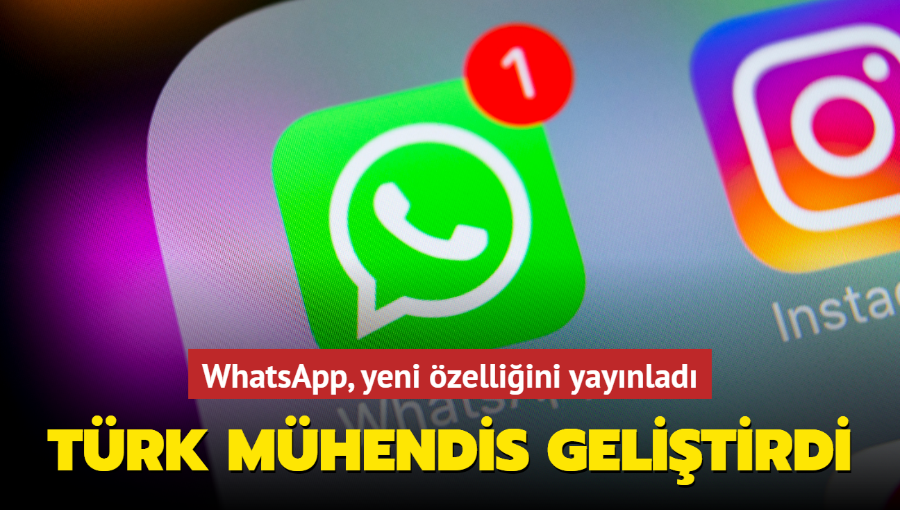 WhatsApp, Türk yazılım mühendisi tarafından geliştirilen yeni özelliğini yayınladı
