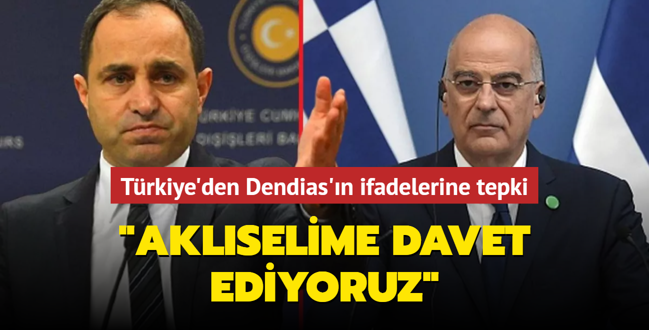 Trkiye'den Dendias'n ifadelerine tepki... "Yunanistan' aklselime, drstle ve samimiyete davet ediyoruz"