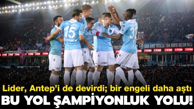 Bu yol ampiyonluk yolu! Ma sonucu: Trabzonspor-Gaziantep FK: 3-0