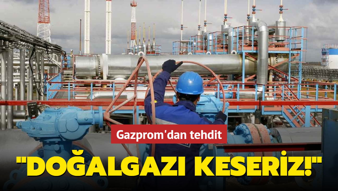 Gazprom'dan Moldova'ya tehdit: Doalgaz keseriz!