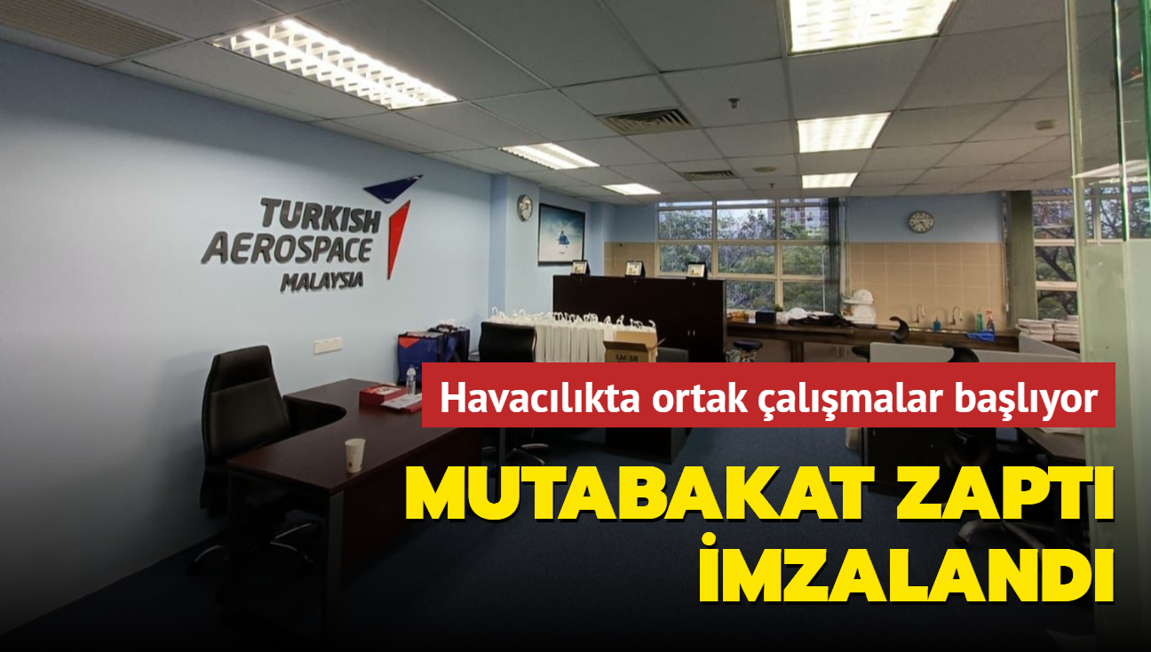 Türkiye ve Malezya'dan havacılıkta ortak çalışma... Mutabakat zaptı imzalandı