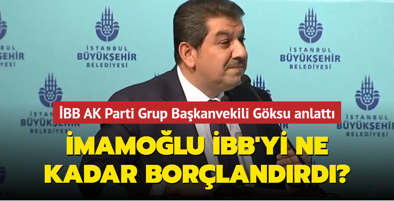 mamolu BB'yi ne kadar borlandrd" BB AK Parti Grup Bakanvekili Gksu anlatt