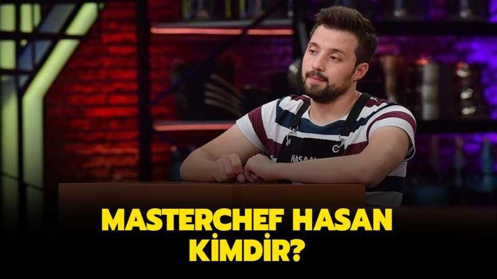 MasterChef Hasan kimdir?