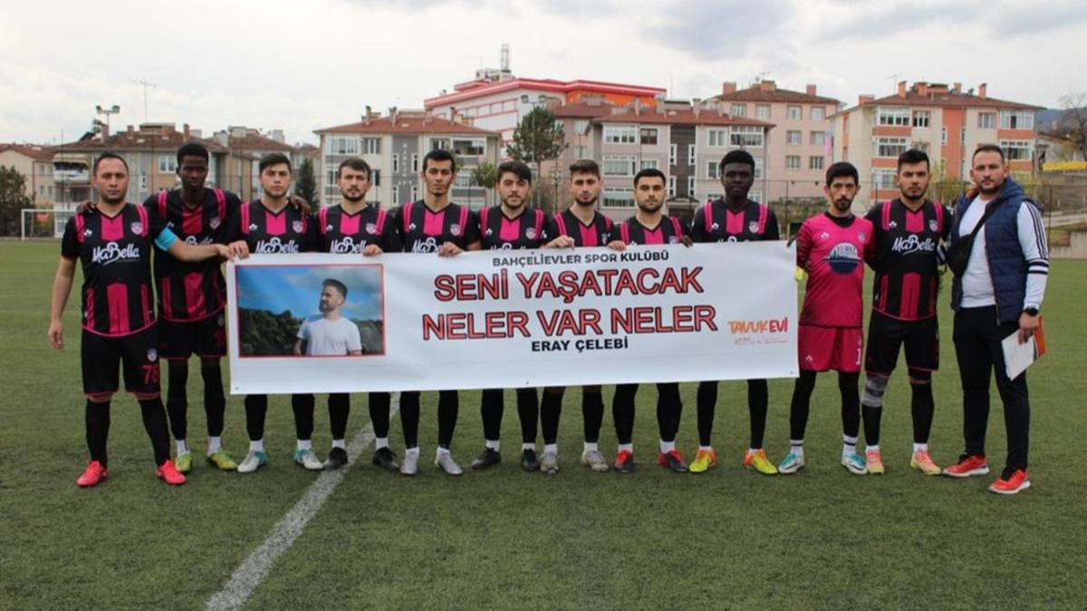 Selde kaybolan Karabük Bahçelievlerspor futbolcusu Eray Çelebi'yi takım arkadaşları unutmadı