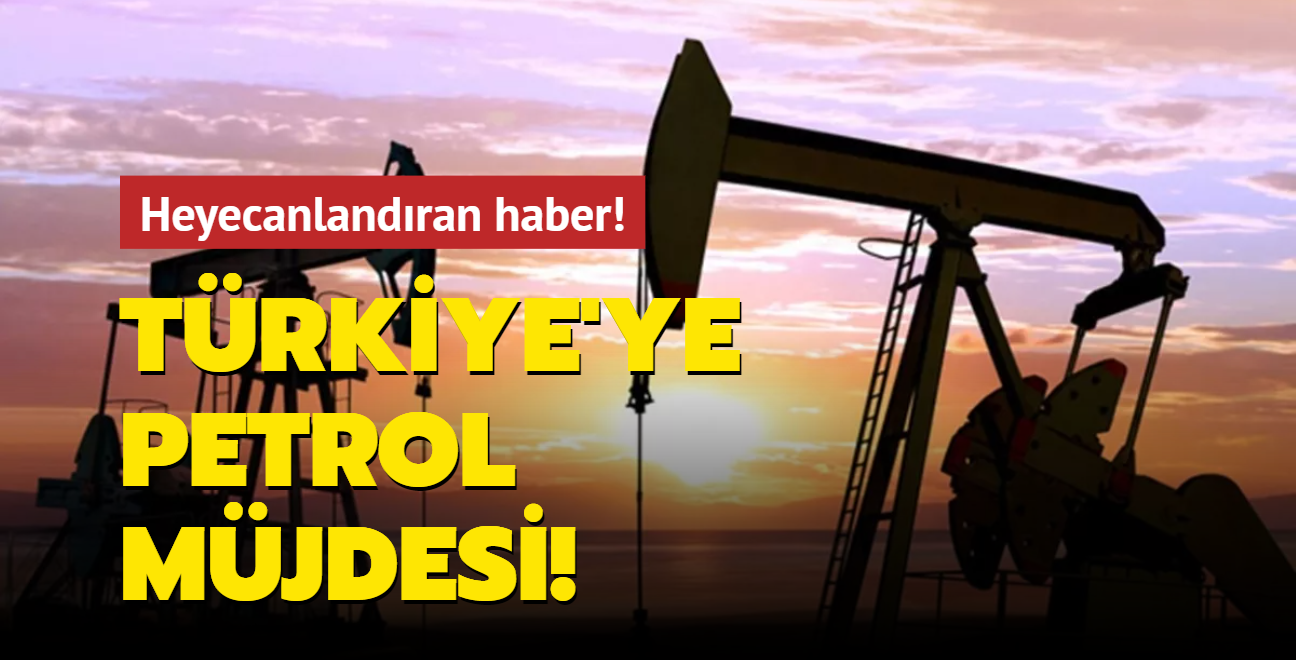Heyecanlandıran haber! Türkiye'ye petrol müjdesi!