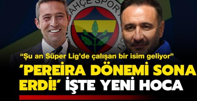 'Fenerbahçe'de Pereira dönemi sona eriyor' İşte yerine gelecek adaylar
