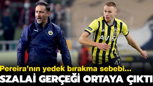 Fenerbahçe'de Szalai'nin neden yedek kaldığı belli oldu