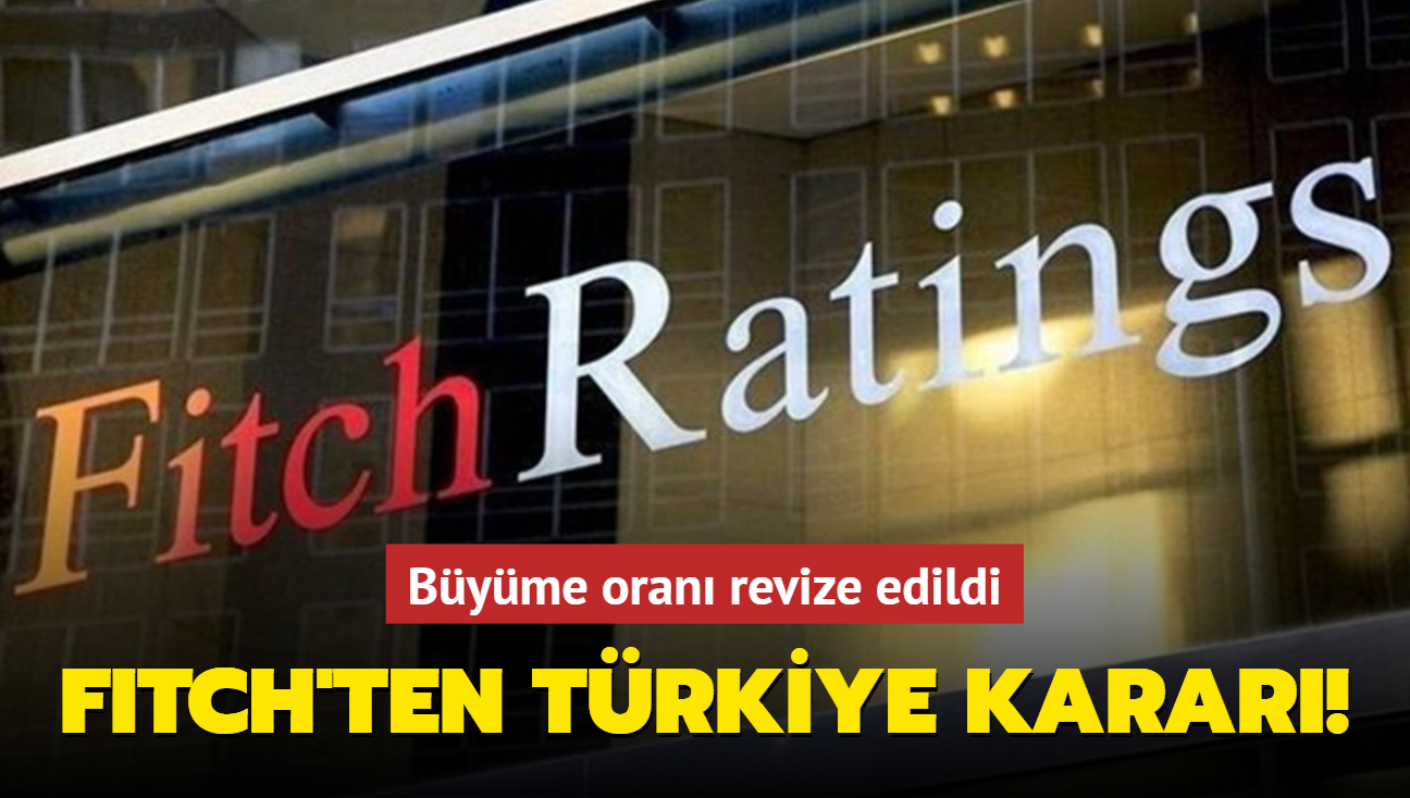 Fitch'ten Türkiye kararı! Tahminleri yükseltti