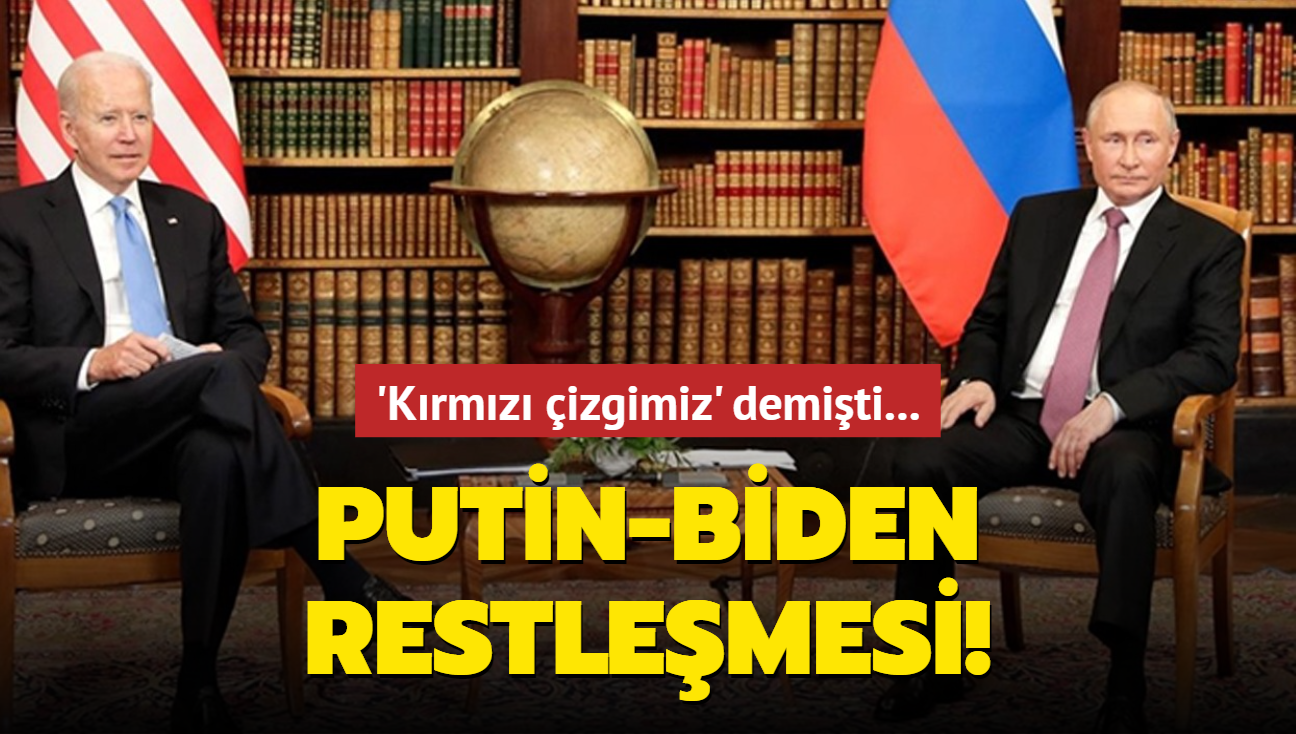 'Kırmızı çizgimiz' demişti... Putin-Biden restleşmesi!