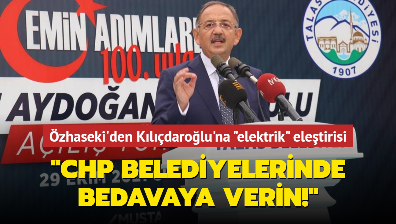 AK Partili zhaseki'den Kldarolu'na 'elektrik' eletirisi: Sznzn eriyseniz CHP belediyelerinde bedavaya verin