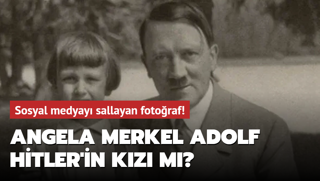 Sosyal medyayı sallayan fotoğraf! Angela Merkel Adolf Hitler'in kızı mı"