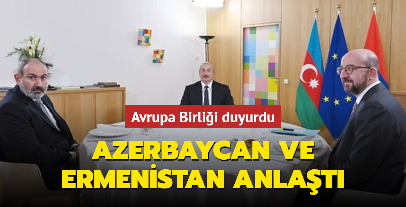 Avrupa Birlii duyurdu: Azerbaycan ve Ermenistan anlat