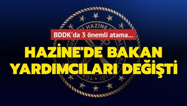 hazine bakan yardımcıları değişti İşte yeni isimler