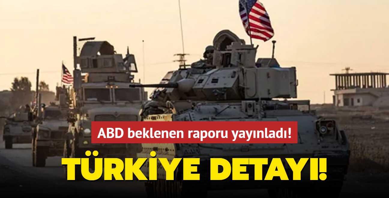 ABD beklenen raporu yayınladı! Türkiye detayı!