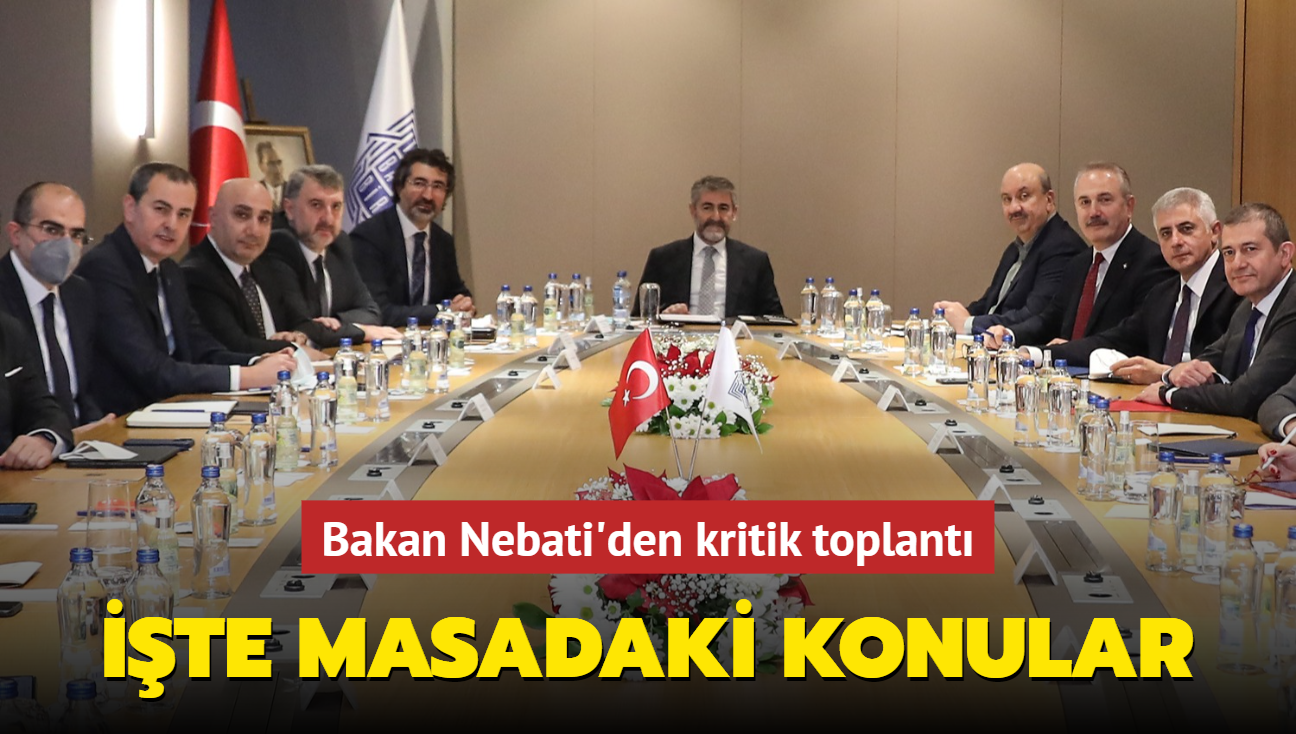 Hazine ve Maliye Bakan Nebati, Trkiye Bankalar Birlii ile toplant yapt