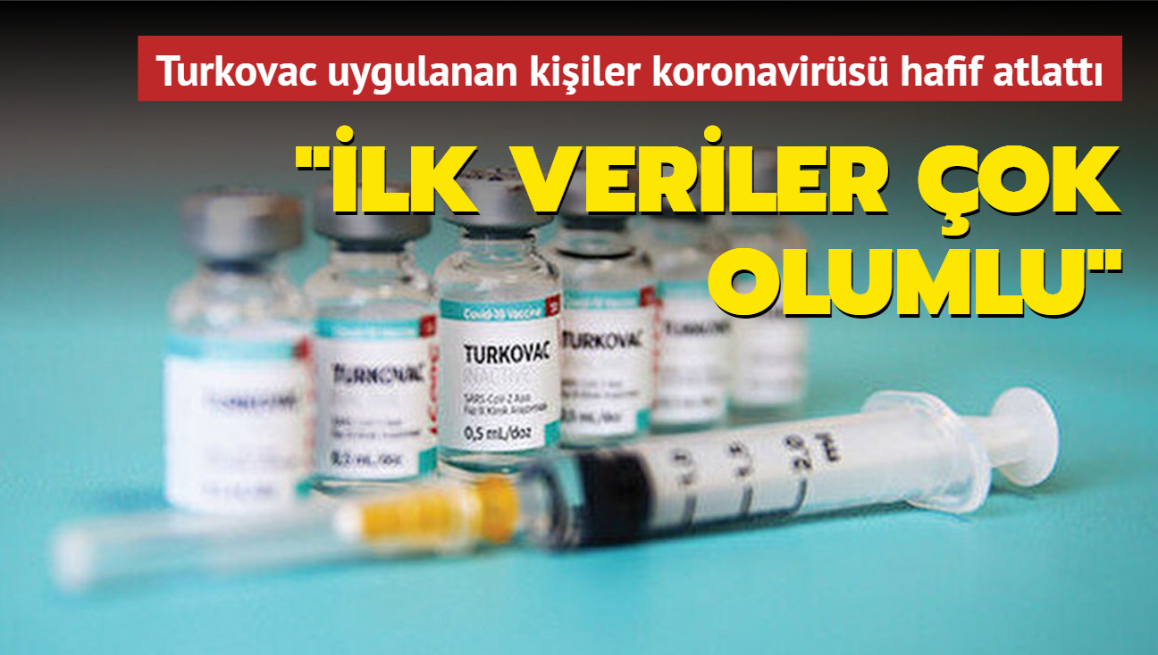 "İlk veriler çok olumlu"... Turkovac uygulanan kişiler koronavirüsü hafif atlattı