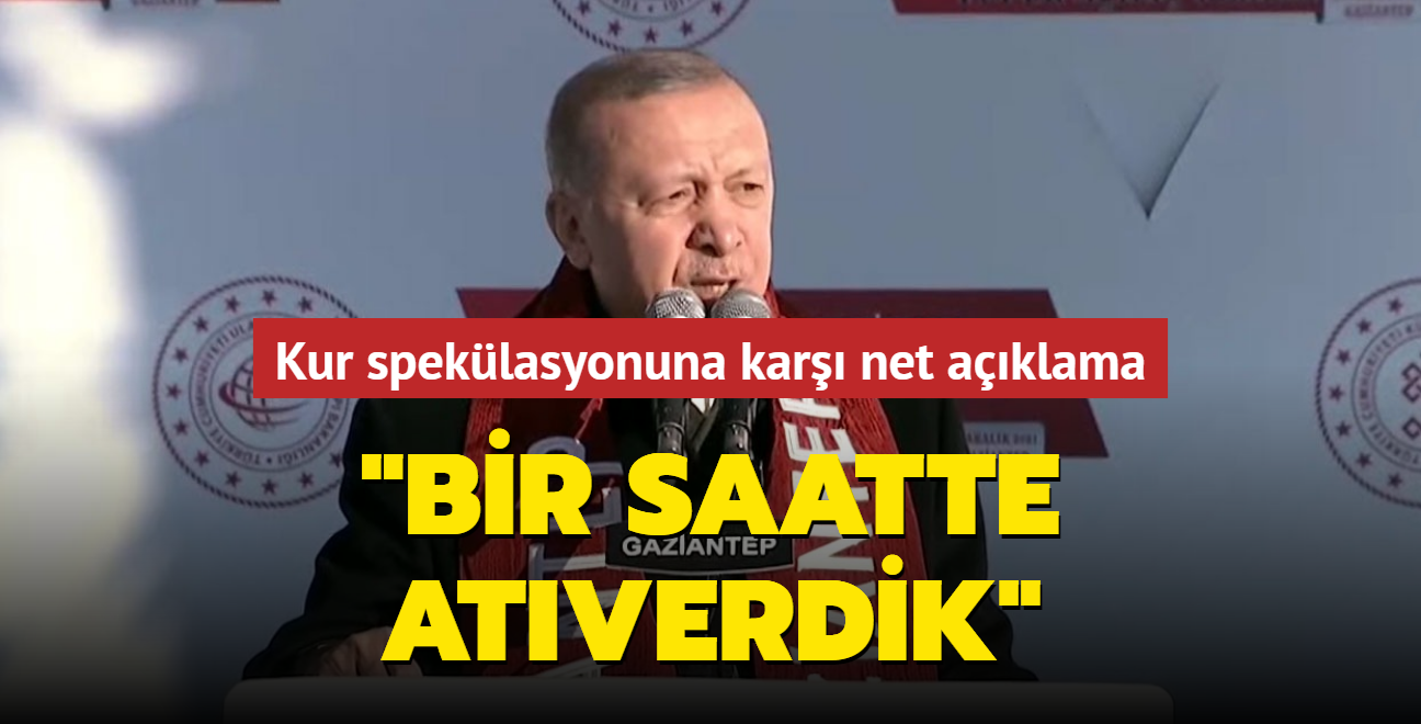 Başkan Erdoğan'dan kur spekülasyonuna karşı net açıklama... 'Bir saatte atıverdik'