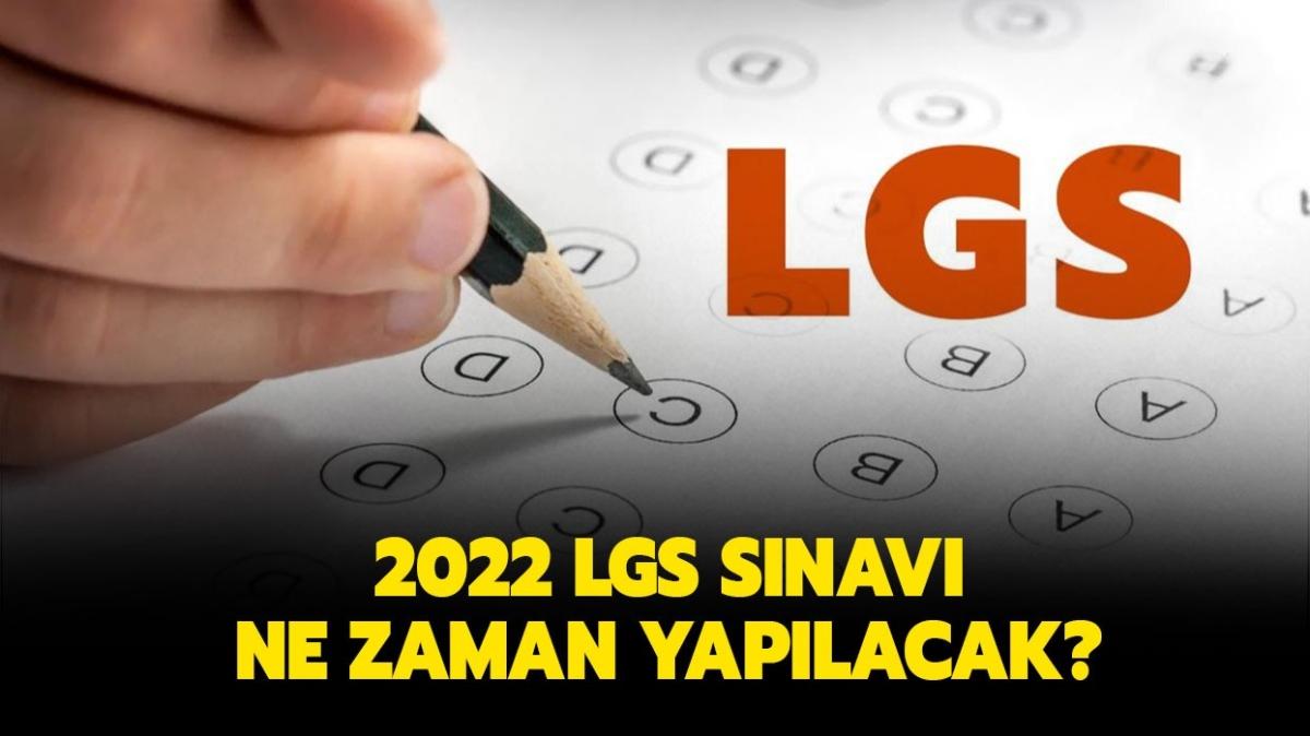 LGS sınav ve başvuru tarihi açıklandı mı" 2022 LGS ne zaman yapılacak"