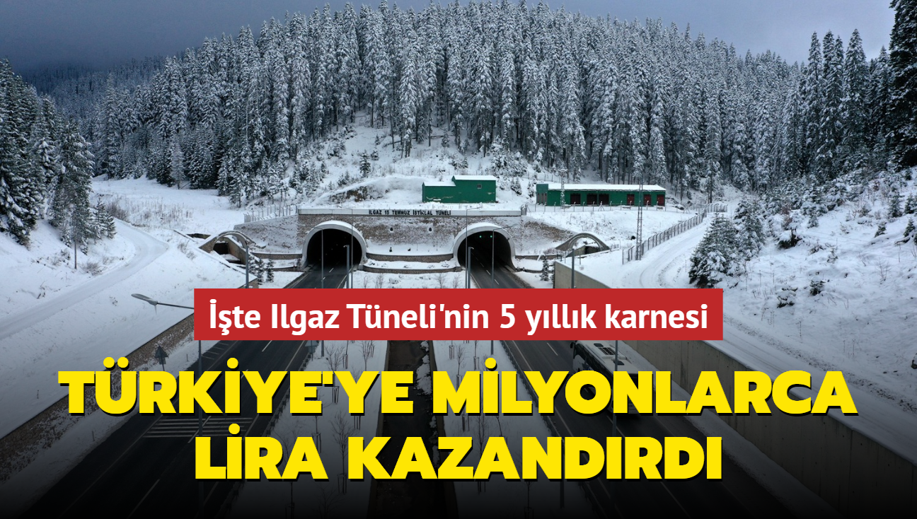 Ilgaz Tüneli Türkiye'ye 250 milyon lira kazandırdı
