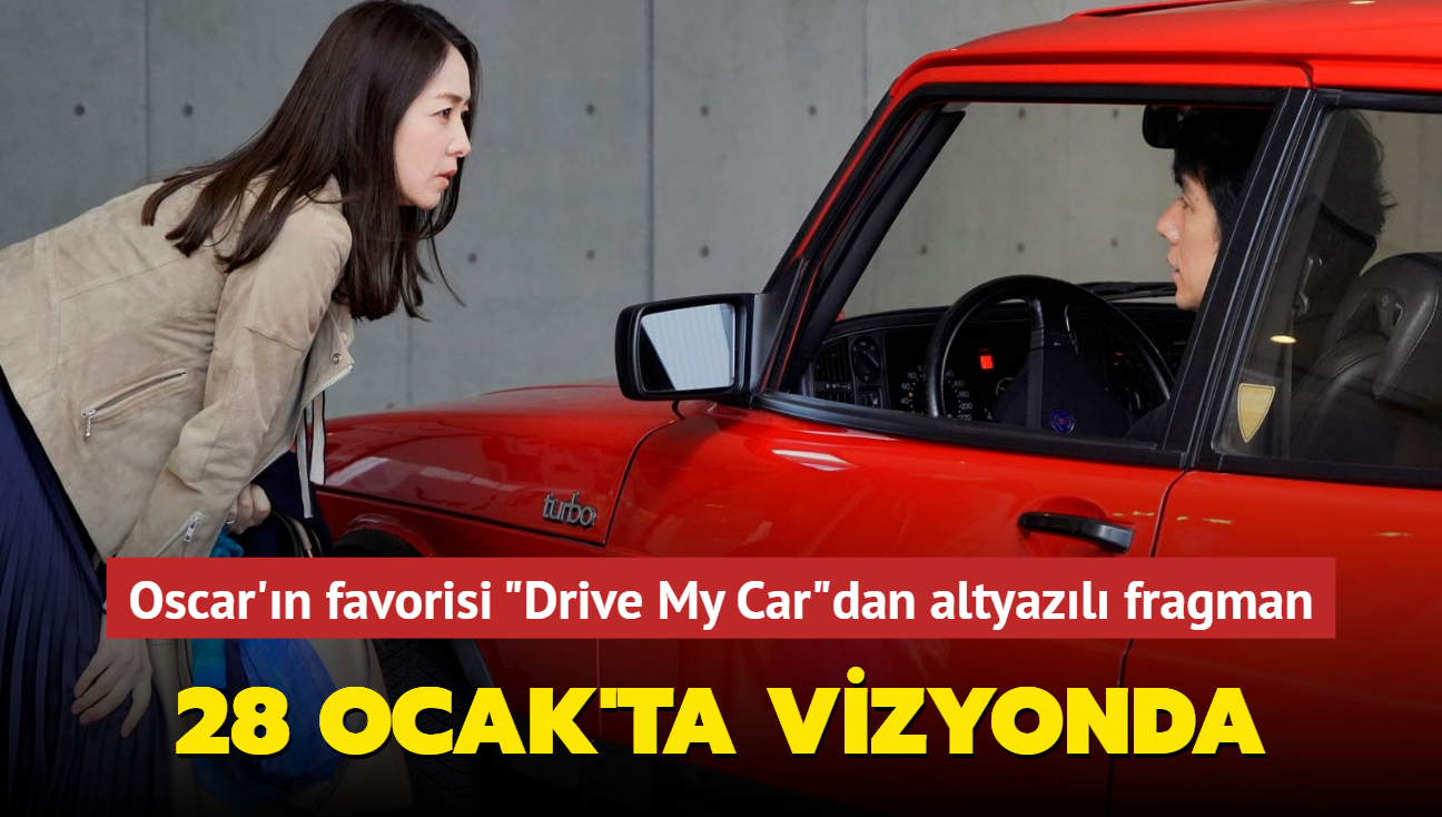 Oscar'ın favorisi "Drive My Car"dan altyazılı fragman!