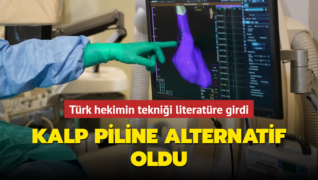 Türk hekimin tekniği literatüre girdi... Kalp piline alternatif oldu