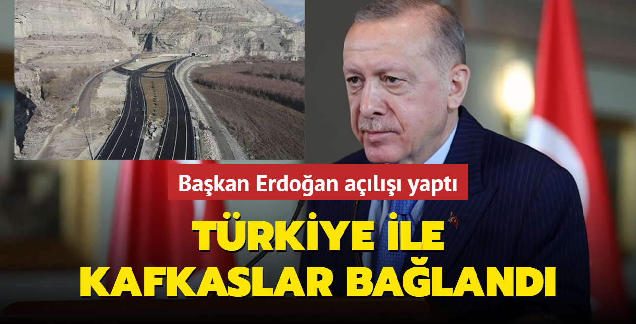 Türkiye ile Kafkaslar birbirine bağlandı... Pirinkayalar Tüneli açıldı: Başkan Erdoğan açılışı yaptı