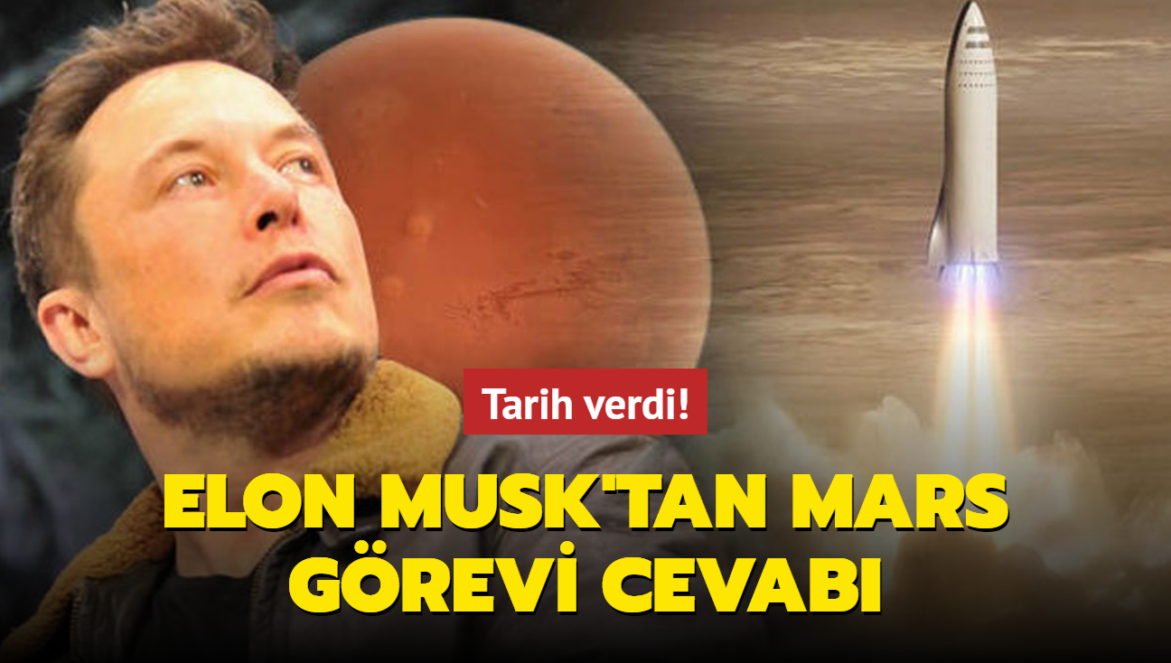 Elon Musk Mars için tarih verdi... "5 ila 10 yıl"