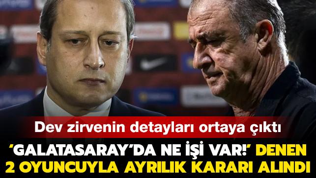 ‘Galatasaray'da ne işi var!' denen 2 futbolcuyla ayrılık kararı alındı