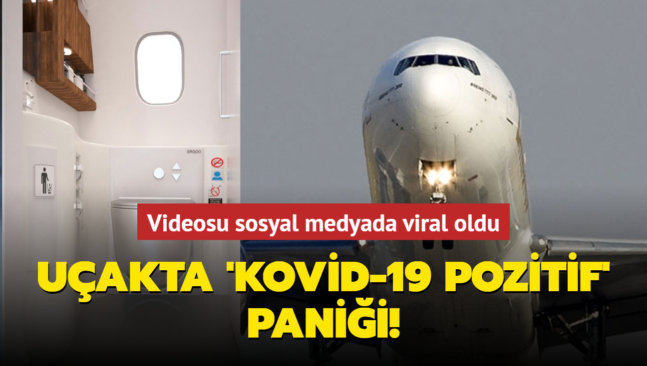 Uçakta 'Kovid-19 pozitif' paniği! Videosu sosyal medyada viral oldu