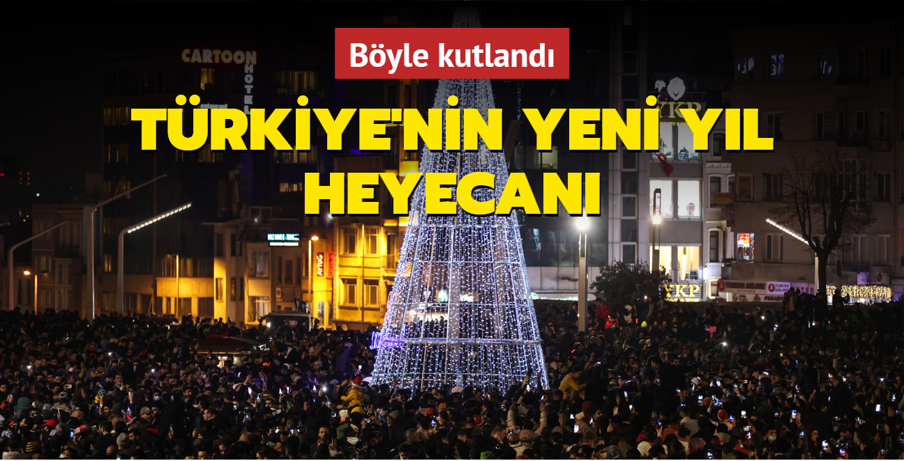 Böyle kutlandı... Türkiye'nin yeni yıl heyecanı