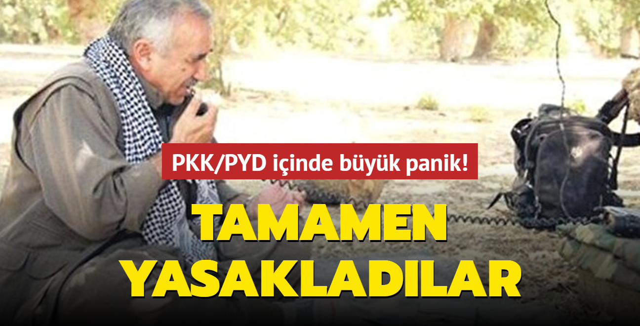 PKK iinde byk panik! Tamamen yasakladlar