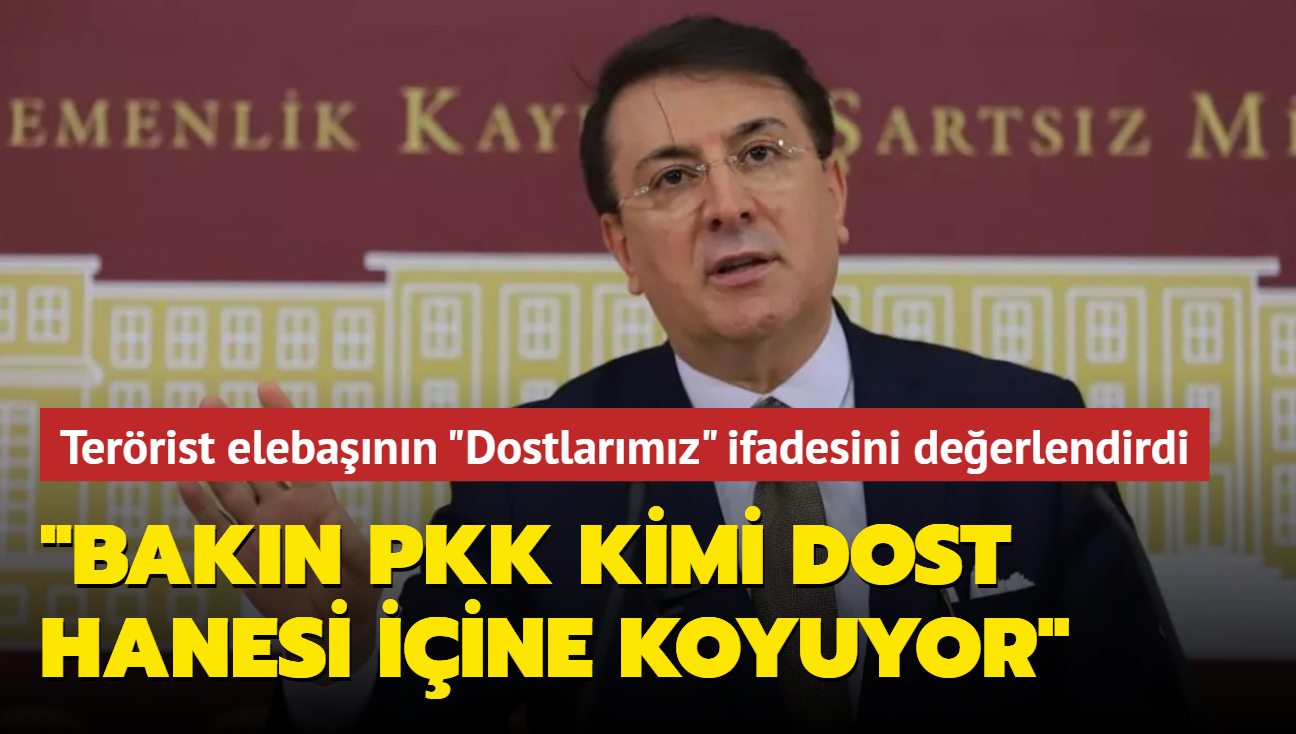 AK Partili Aydemir, terrist eleba Kalkan'n szlerini analiz etti! 'Bakn PKK kimi dost hanesi iine koyuyor'