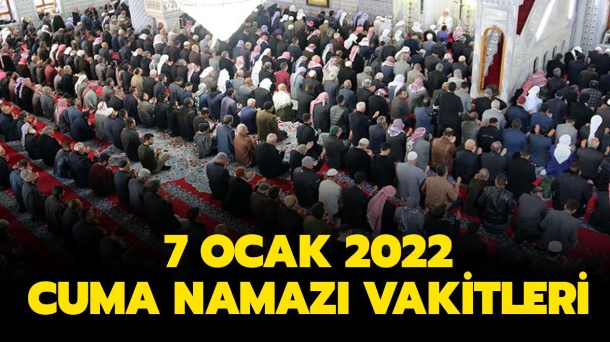 Cuma namaz kata bitiyor" Diyanet stanbul, Ankara, zmit il il 7 Ocak Cuma namaz saatleri..