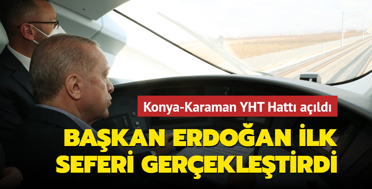 Konya-Karaman Hzl Tren Hatt ald... Bakan Erdoan ilk seferi gerekletirdi
