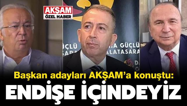 Galatasaray'ın son seçimindeki başkan adayları AKŞAM'a konuştu: "Endişe içindeyiz"