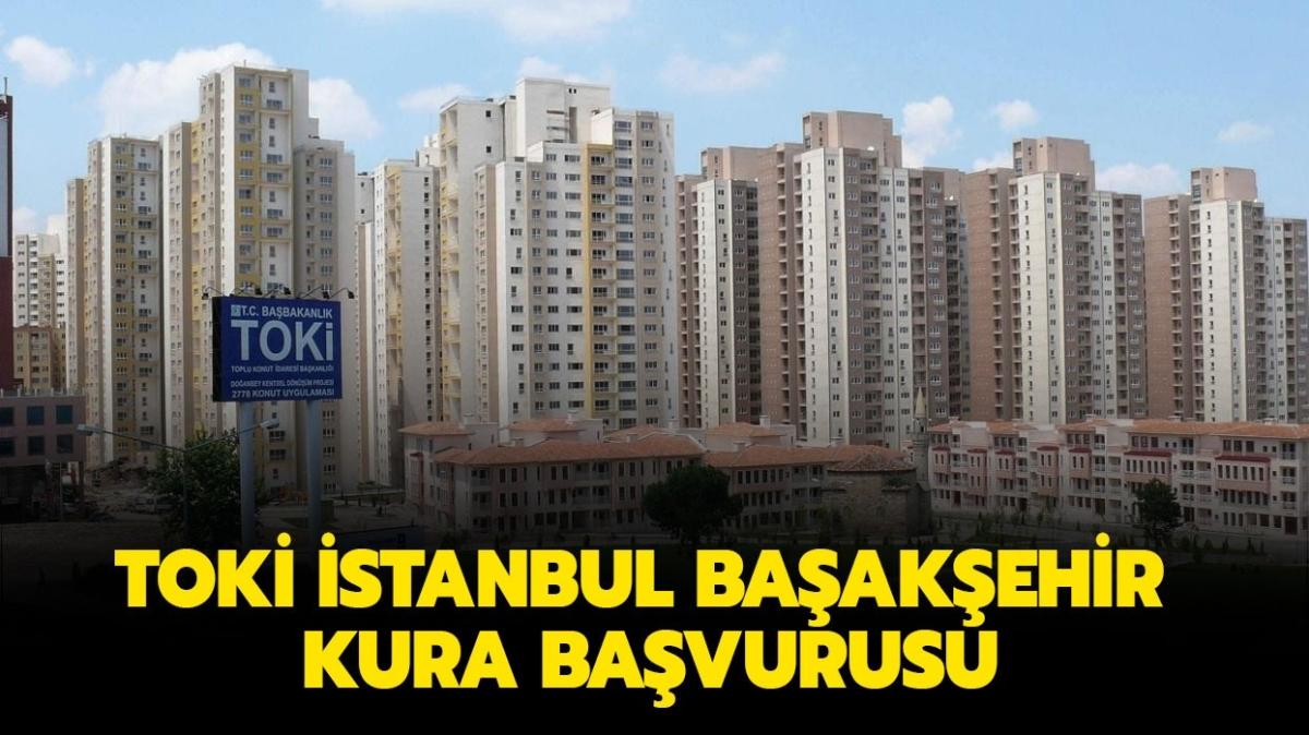 TOKİ İstanbul Başakşehir kura başvurusu nasıl yapılır" Başakşehir Hoşdere TOKİ konut projesi başvuru şartları neler" 