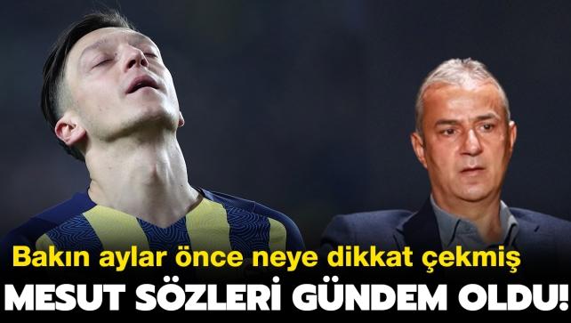 İsmail Kartal'ın Mesut Özil sözleri yeniden gündemde! Fenerbahçe tespiti olay olmuştu