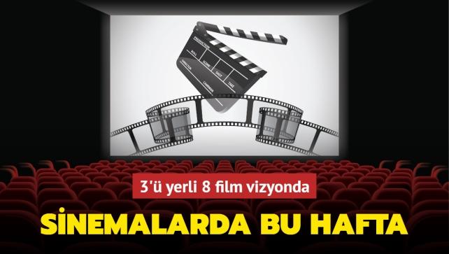 Sinemalarda Bu Hafta: 3'ü Yerli 8 Film Vizyonda