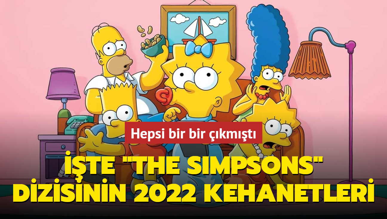 İşte The Simpsons dizisinin 2022 kehanetleri... Hepsi bir bir çıkmıştı