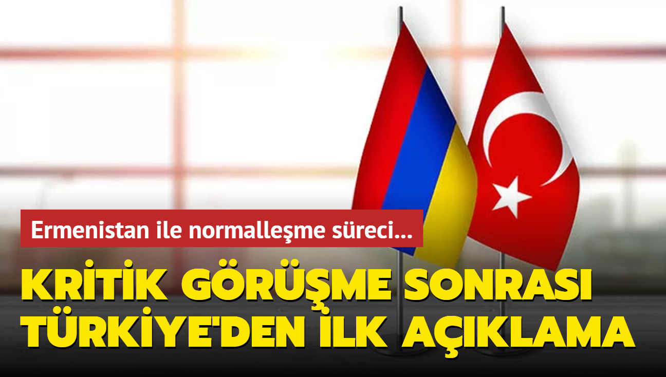 Son dakika haberleri: Türkiye'den Ermenistan ile normalleşme sürecine ilişkin açıklama