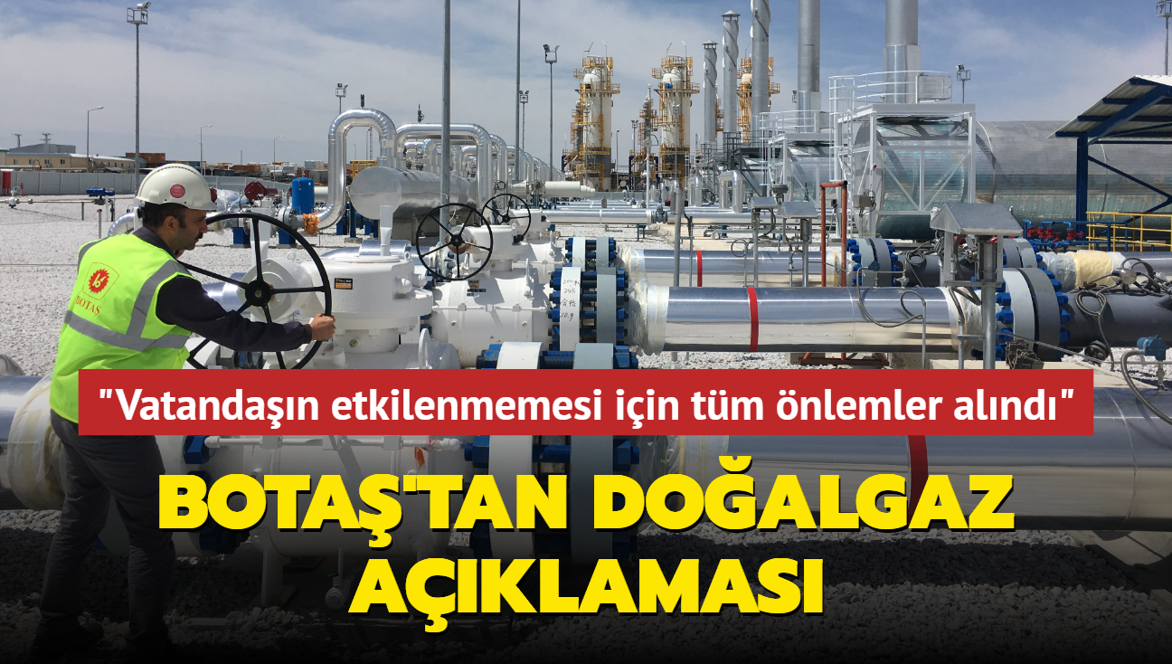BOTAŞ İran'ın Türkiye'ye doğal gazı 10 gün süreyle keseceğini açıkladı! "Tüketicinin etkilenmemesi için tüm önlemler alındı"