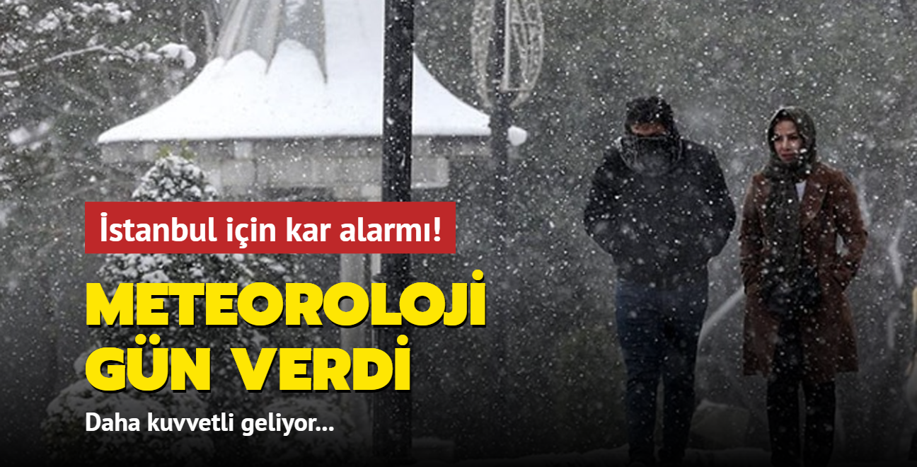 İstanbul için kar alarmı! Meteoroloji gün verdi: Daha kuvvetli geliyor