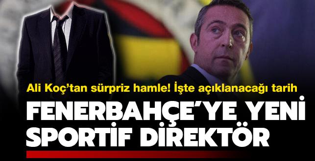 Ali Koç'tan sürpriz karar! Fenerbahçe'ye sportif direktör geliyor