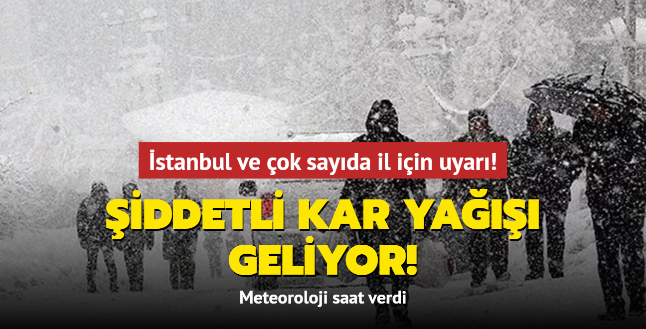 İstanbul ve çok sayıda il için uyarı! Şiddetli kar yağışı geliyor!