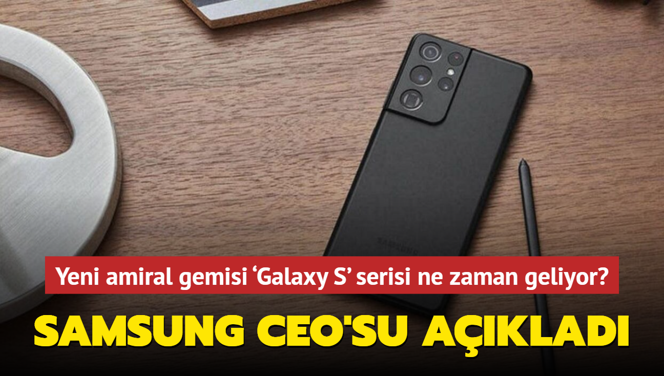 Samsung CEO'su açıkladı: Yeni amiral gemisi ‘Galaxy S' serisi Şubat'ta geliyor